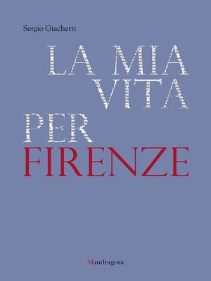cover image of La mia vita per Firenze